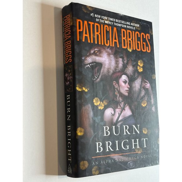 Burn Bright by Patricia Briggs – Alpha & Omega #5 – Hardcover – New - Picture 4 of 5